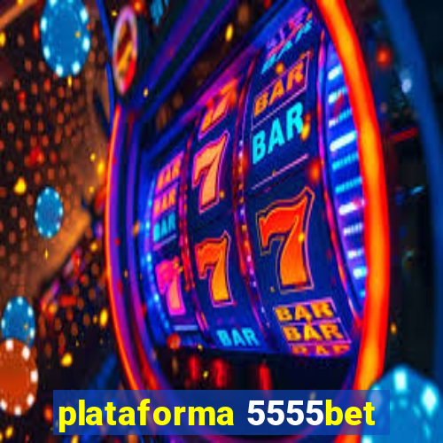 plataforma 5555bet